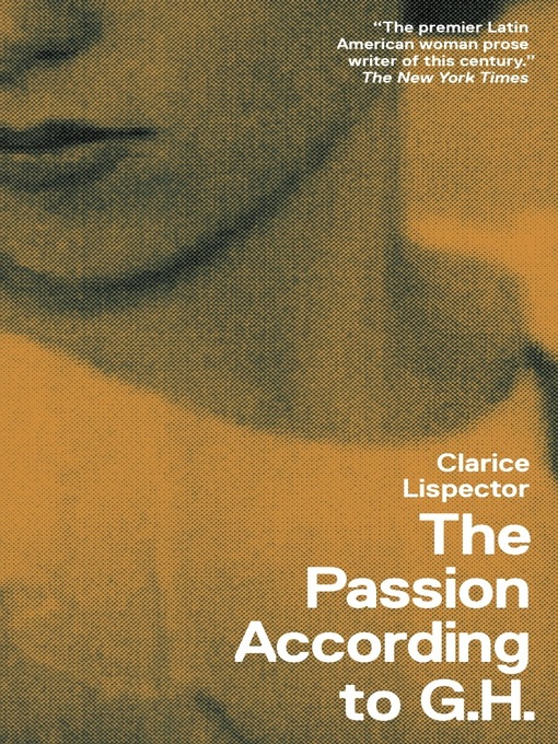 Title details for The Passion According to G.H. by Clarice Lispector - Wait list